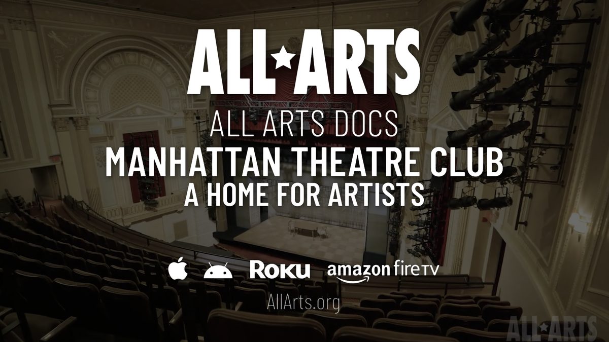 ALL ARTS : MANHATTAN THEATRE CLUB – DOCUMENTARY PBS/All Arts