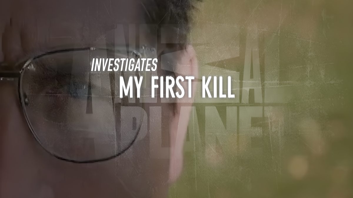 MY FIRST KILL – ANIMAL PLANET