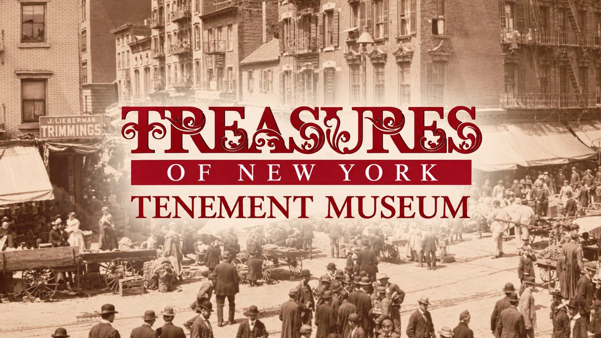 TREASURES OF NEW YORK : TENEMENT MUSEUM – DOCUMENTARY PBS / WLIW